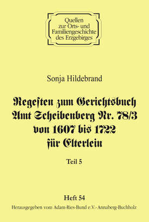Buchcover Regesten zum Gerichtsbuch Amt Scheibenberg Nr. 78/3 von 1607 bis 1722 für Elterlein / Teil 5 | Sonja Hildebrand | EAN 9783930430932 | ISBN 3-930430-93-2 | ISBN 978-3-930430-93-2