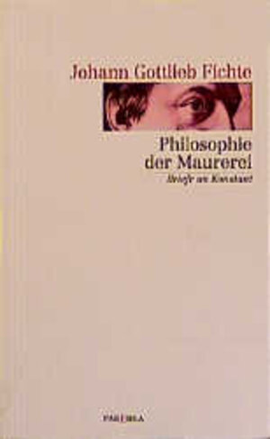 Buchcover Philosophie der Maurerei | Johann G Fichte | EAN 9783930450152 | ISBN 3-930450-15-1 | ISBN 978-3-930450-15-2