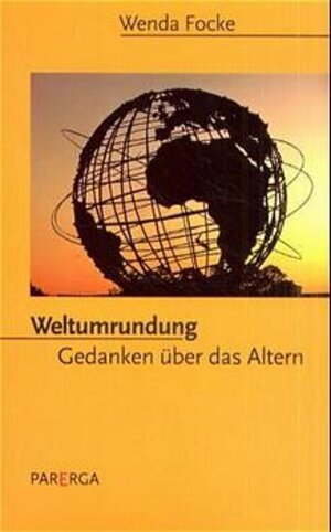 Buchcover Weltumrundung | Wenda Focke | EAN 9783930450534 | ISBN 3-930450-53-4 | ISBN 978-3-930450-53-4