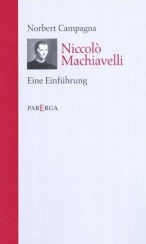 Niccolo Machiavelli. Eine Einführung