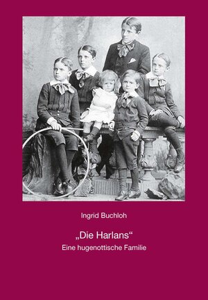 Buchcover Die Harlans | Ingrid Buchloh | EAN 9783930481224 | ISBN 3-930481-22-7 | ISBN 978-3-930481-22-4