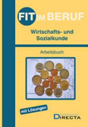 Buchcover Fit im Beruf - Wirtschafts- und Sozialkunde  | EAN 9783930514472 | ISBN 3-930514-47-8 | ISBN 978-3-930514-47-2