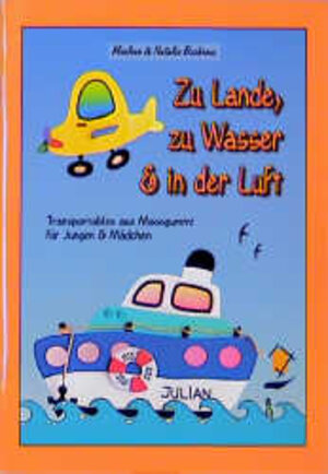 Zu Lande, zu Wasser & in der Luft