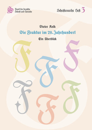 Buchcover Die Fraktur im 20. Jahrhundert | Dieter Kolk | EAN 9783930540327 | ISBN 3-930540-32-0 | ISBN 978-3-930540-32-7