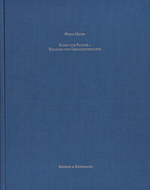 Buchcover Kunst und Politik Religion und Gedächtniskultur, 1 | Hugo Meyer | EAN 9783930609581 | ISBN 3-930609-58-4 | ISBN 978-3-930609-58-1