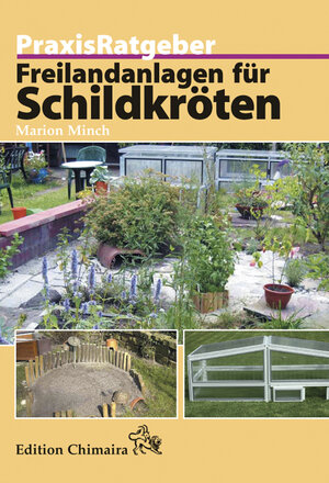Buchcover Freilandanlagen für Schildkröten | Marion Minch | EAN 9783930612871 | ISBN 3-930612-87-9 | ISBN 978-3-930612-87-1