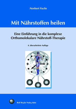 Buchcover Mit Nährstoffen heilen | Norbert Fuchs | EAN 9783930620623 | ISBN 3-930620-62-6 | ISBN 978-3-930620-62-3