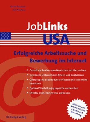 JobLinks USA: Erfolgreiche Arbeitssuche und Bewerbung im Internet. Mehr als 200 amerikanische Jobsites mit Bewertung. Gezielt die besten ... Effektiv online Netzwerke aufbauen