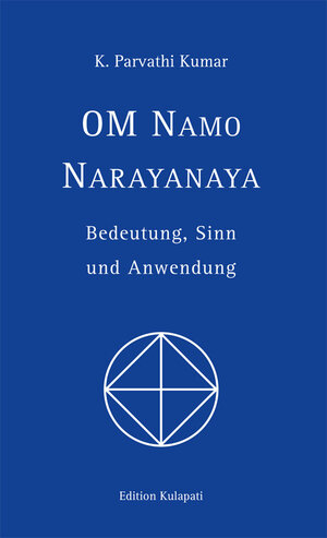 Buchcover Om Namo Narayanaya | K Parvathi Kumar | EAN 9783930637621 | ISBN 3-930637-62-6 | ISBN 978-3-930637-62-1