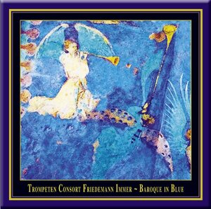 Buchcover Trompeten Consort Friedemann Immer - Baroque in Blue  | EAN 9783930643240 | ISBN 3-930643-24-3 | ISBN 978-3-930643-24-0