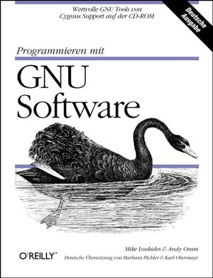 Programmieren mit GNU- Software. Inklusive wertvoller GNU- Tools