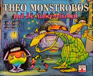 Buchcover Theo Monstrobös und die Ausserirdischen | Ann Rocard | EAN 9783930710720 | ISBN 3-930710-72-2 | ISBN 978-3-930710-72-0