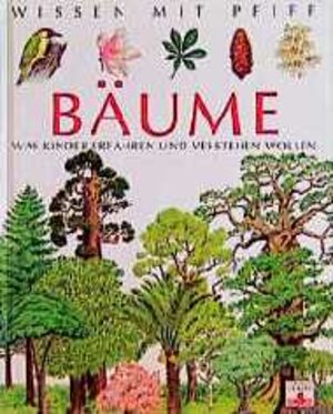 Buchcover Wissen mit Pfiff - Bäume | Emilie Beaumont | EAN 9783930710799 | ISBN 3-930710-79-X | ISBN 978-3-930710-79-9