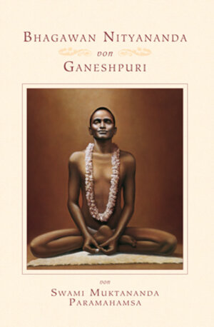 Buchcover Bhagawan Nityananda von Ganeshpuri | Swami Muktananda | EAN 9783930711352 | ISBN 3-930711-35-4 | ISBN 978-3-930711-35-2
