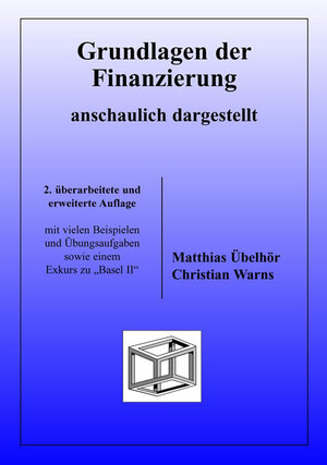 Buchcover Grundlagen der Finanzierung - anschaulich dargestellt | Matthias Übelhör | EAN 9783930737482 | ISBN 3-930737-48-5 | ISBN 978-3-930737-48-2