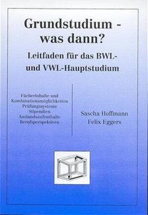 Buchcover Grundstudium - was dann? Leitfaden für das BWL- und VWL-Hauptstudium | Sascha Hoffmann | EAN 9783930737826 | ISBN 3-930737-82-5 | ISBN 978-3-930737-82-6