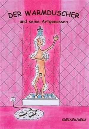 Buchcover Der Warmduscher und seine Artgenossen | Sandra Greiner | EAN 9783930737888 | ISBN 3-930737-88-4 | ISBN 978-3-930737-88-8