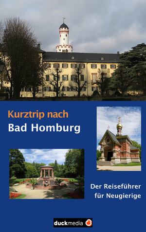 Buchcover Kurztrip nach Bad Homburg | Christoph Kaufmann | EAN 9783930748068 | ISBN 3-930748-06-1 | ISBN 978-3-930748-06-8