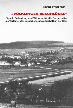 Buchcover "Völklinger Beschlüsse" | Hubert Kesternich | EAN 9783930771974 | ISBN 3-930771-97-7 | ISBN 978-3-930771-97-4