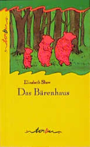 Buchcover Das Bärenhaus | Elizabeth Shaw | EAN 9783930777266 | ISBN 3-930777-26-6 | ISBN 978-3-930777-26-6
