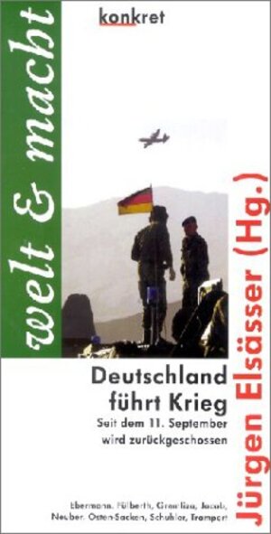 Deutschland führt Krieg. Seit dem 11. September wird zurückgeschossen