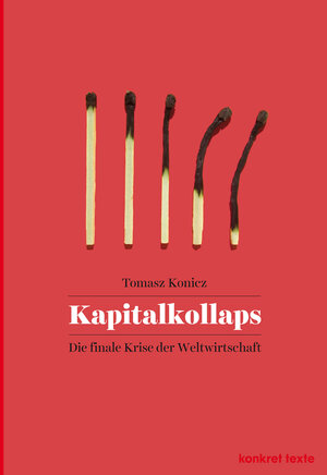 Buchcover Kapitalkollaps | Tomasz Konicz | EAN 9783930786800 | ISBN 3-930786-80-X | ISBN 978-3-930786-80-0