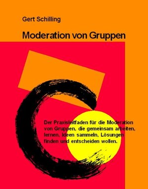 Buchcover Moderation von Gruppen | Gert Schilling | EAN 9783930816590 | ISBN 3-930816-59-8 | ISBN 978-3-930816-59-0