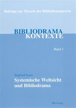 Buchcover Systemische Weltsicht und Bibliodrama | Siegfried Essen | EAN 9783930826933 | ISBN 3-930826-93-3 | ISBN 978-3-930826-93-3