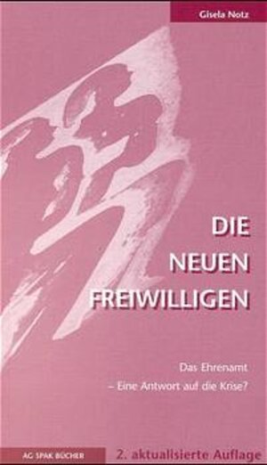 Buchcover Die neuen Freiwilligen | Gisela Notz | EAN 9783930830091 | ISBN 3-930830-09-4 | ISBN 978-3-930830-09-1