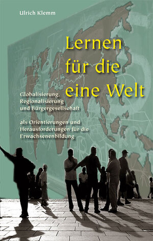 Buchcover Lernen für die Eine Welt | Ulrich Klemm | EAN 9783930830619 | ISBN 3-930830-61-2 | ISBN 978-3-930830-61-9