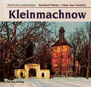 Buchcover Kleinmachnow | Bernhard Thieme | EAN 9783930863556 | ISBN 3-930863-55-3 | ISBN 978-3-930863-55-6
