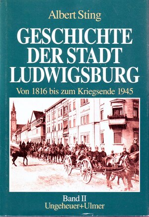 Buchcover Geschichte der Stadt Ludwigsburg. Band 2 | Albert Sting | EAN 9783930872268 | ISBN 3-930872-26-9 | ISBN 978-3-930872-26-8