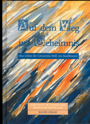 Buchcover Auf dem Weg ins Geheimnis | Franziska Stahl | EAN 9783930888726 | ISBN 3-930888-72-6 | ISBN 978-3-930888-72-6