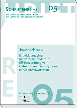 Buchcover Entwicklung einer Indikatormethode zur Effizienzprüfung von Getrenntsammlungssystemen in der Abfallwirtschaft | Susanne Hartard | EAN 9783930894260 | ISBN 3-930894-26-2 | ISBN 978-3-930894-26-0