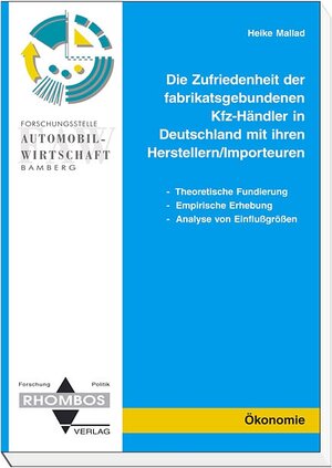 Buchcover Die Zufriedenheit der Fabrikatsgebundenen Kfz-Händler in Deutschland mit ihren Herstellern /Importeuren | Heike Mallad | EAN 9783930894581 | ISBN 3-930894-58-0 | ISBN 978-3-930894-58-1