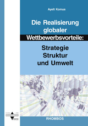 Buchcover Die Realisierung globaler Wettbewerbsvorteile | Ayelt Komus | EAN 9783930894949 | ISBN 3-930894-94-7 | ISBN 978-3-930894-94-9