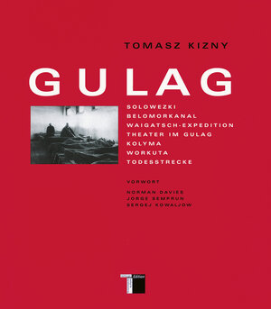 Buchcover Gulag | Tomasz Kizny | EAN 9783930908974 | ISBN 3-930908-97-2 | ISBN 978-3-930908-97-4