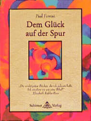 Buchcover Dem Glück auf der Spur | Paul Ferrini | EAN 9783930944675 | ISBN 3-930944-67-7 | ISBN 978-3-930944-67-5