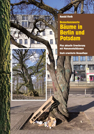 Buchcover Bemerkenswerte Bäume in Berlin und Potsdam | Harald Vieth | EAN 9783930961979 | ISBN 3-930961-97-0 | ISBN 978-3-930961-97-9