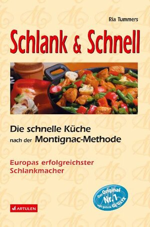 Schlank und schnell: Die schnelle Küche nach der Montignac-Methode