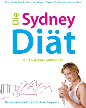 Buchcover Die Sydney-Diät | Jennie Brand-Miller | EAN 9783930989218 | ISBN 3-930989-21-2 | ISBN 978-3-930989-21-8