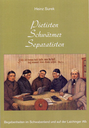 Buchcover Pietisten Schwärmer Separatisten | Heinz Surek | EAN 9783930998685 | ISBN 3-930998-68-8 | ISBN 978-3-930998-68-5