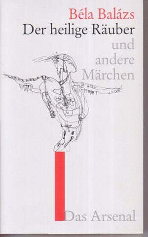 Buchcover Der heilige Räuber | Béla Balázs | EAN 9783931109370 | ISBN 3-931109-37-2 | ISBN 978-3-931109-37-0