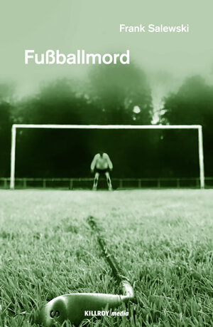 Buchcover Fußballmord | Frank Salewski | EAN 9783931140168 | ISBN 3-931140-16-4 | ISBN 978-3-931140-16-8