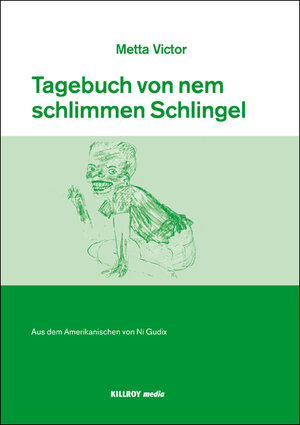 Buchcover Tagebuch von nem schlimmen Schlingel | Metta Victor | EAN 9783931140182 | ISBN 3-931140-18-0 | ISBN 978-3-931140-18-2