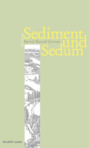 Buchcover Sediment und Sedum | Bernd Marcel Gonner | EAN 9783931140700 | ISBN 3-931140-70-9 | ISBN 978-3-931140-70-0
