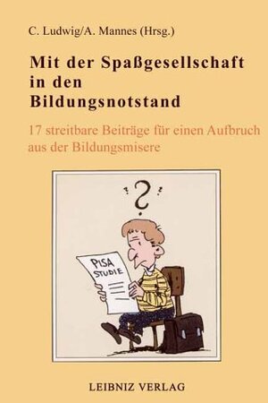Buchcover Mit der Spassgesellschaft in den Bildungsnotstand | Wolfram Ellinghaus | EAN 9783931155209 | ISBN 3-931155-20-X | ISBN 978-3-931155-20-9