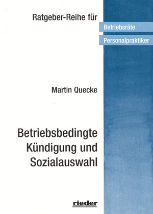 Buchcover Betriebsbedingte Kündigung | Martin Quecke | EAN 9783931165765 | ISBN 3-931165-76-0 | ISBN 978-3-931165-76-5