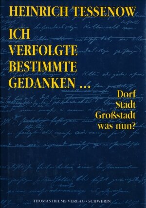 Ich verfolgte bestimmte Gedanken...: Dorf, Stadt, Grossstadt - was nun?