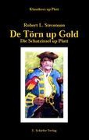 De Törn up Gold. Die Schatzinsel up Plattdütsch (Book on Demand)